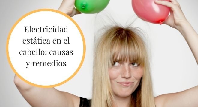 Evita la electricidad estática en tu cabello: consejos y trucos para mantenerlo suave y saludable 2 evita la electricidad estatica en tu cabello consejos y trucos para mantenerlo suave y saludable